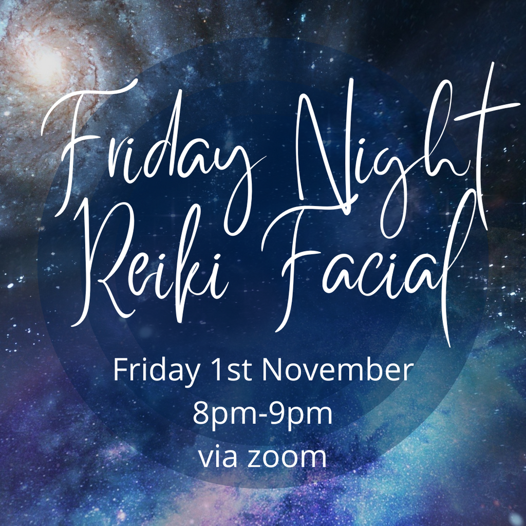 Friday Night Facial, Meditation & Reiki Healing - 1st November  8pm-9pm